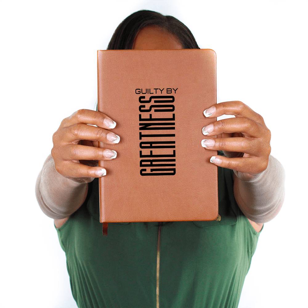 GUILTY BY GREATNESS JOURNAL